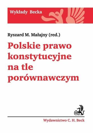 Polskie prawo konstytucyjne na tle porównawczym Ryszard M. Małajny - okladka książki