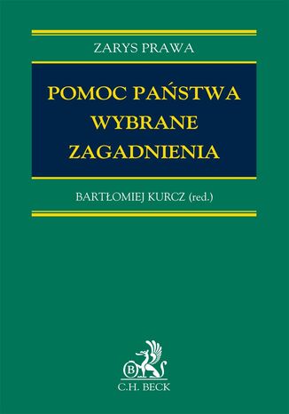 Pomoc państwa. Wybrane zagadnienia Mikołaj Stasiak, Kamila Skowyra, Małgorzata Nesterowicz - okladka książki
