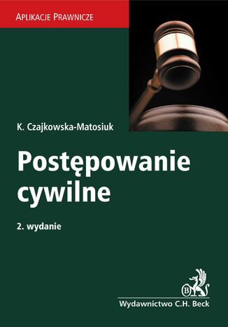 Postępowanie cywilne Katarzyna Czajkowska-Matosiuk - okladka książki