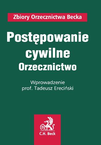 Postępowanie cywilne. Orzecznictwo Tadeusz Ereciński, Karol Weitz, Witold Borysiak - okladka książki