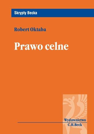 Prawo celne Robert Oktaba - okladka książki