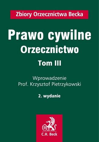 Prawo cywilne. Orzecznictwo. Tom III Krzysztof Pietrzykowski, Piotr Bogdanowicz, Witold Borysiak - okladka książki