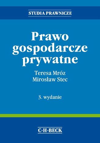 Prawo gospodarcze prywatne Teresa Mróz, Mirosław Stec - okladka książki