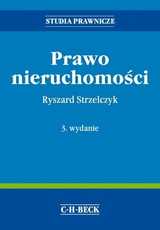 Prawo nieruchomości. Wydanie 3 Ryszard Strzelczyk - okladka książki