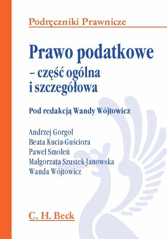 Prawo podatkowe - część ogólna i szczegółowa Andrzej Gorgol, Wanda Wójtowicz - okladka książki