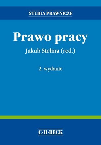 Prawo pracy. Wydanie 2 Jakub Stelina - okladka książki