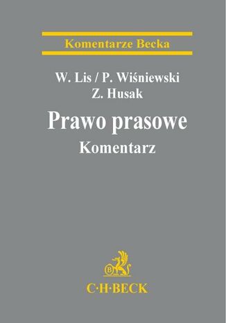 Prawo prasowe. Komentarz Zbigniew Husak, Wojciech Lis, Piotr Wiśniewski - okladka książki