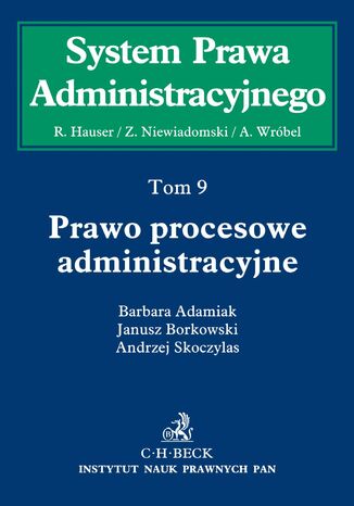 Prawo procesowe administracyjne. Tom 9 Barbara Adamiak, Janusz Borkowski, Andrzej Skoczylas - okladka książki