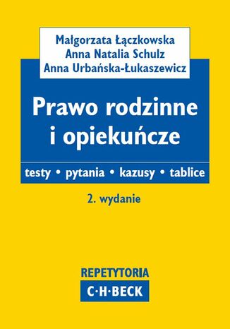 Prawo rodzinne i opiekuńcze. Testy. Pytania. Kazusy. Tablice Anna Natalia Schulz, Małgorzata Łączkowska - okladka książki