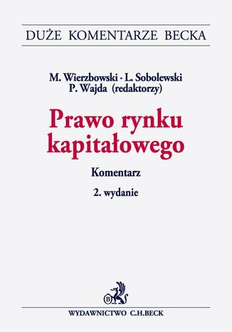 Prawo rynku kapitałowego. Komentarz Ludwik Sobolewski, Marek Wierzbowski, Paweł Wajda - okladka książki