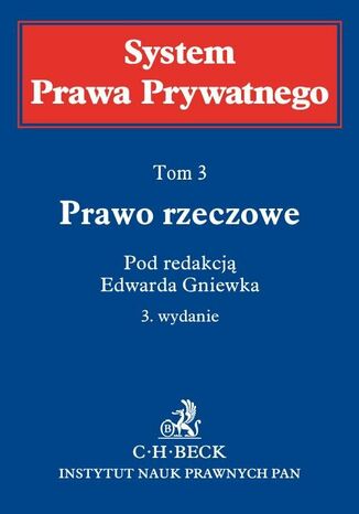 Prawo rzeczowe. System Prawa Prywatnego. Tom 3 Edward Gniewek - okladka książki