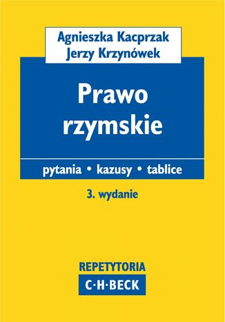 Prawo rzymskie Pytania. Kazusy. Tablice Agnieszka Kacprzak, Jerzy Krzynówek - okladka książki