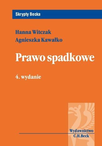 Prawo spadkowe Hanna Witczak, Agnieszka Kawałko - okladka książki