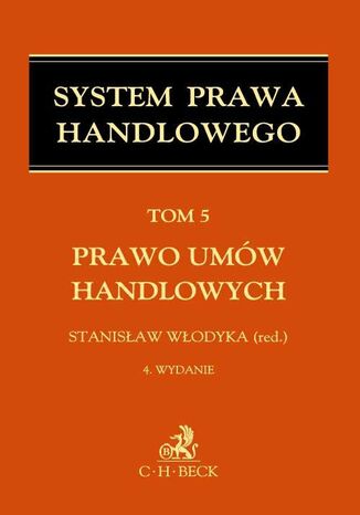 Prawo umów handlowych. Tom 5 Stanisław Włodyka, Mirosław Bączyk, Marek Jasiakiewicz - okladka książki