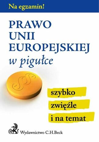 Prawo Unii Europejskiej w pigułce Aneta Gacka-Asiewicz - okladka książki