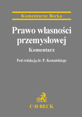 Prawo własności przemysłowej. Komentarz Piotr Kostański - okladka książki