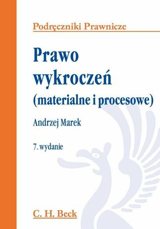 Prawo wykroczeń (materialne i procesowe). Wydanie 7 Andrzej Marek - okladka książki