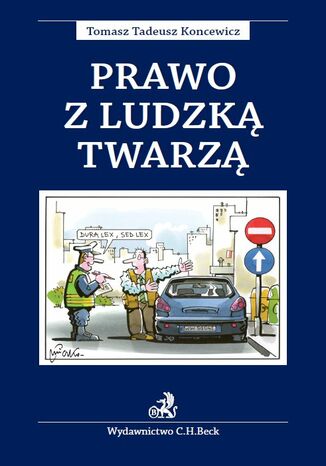 Prawo z ludzką twarzą Tomasz Tadeusz Koncewicz - okladka książki