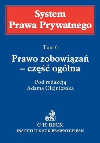 Prawo zobowiązań - część ogólna. System Prawa Prywatnego. Tom 6 Adam Olejniczak - okladka książki