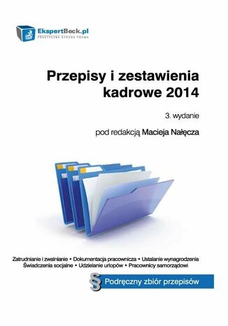 Przepisy i zestawienia kadrowe 2014. Podręczny zbiór przepisów. Stan prawny: 24 stycznia 2014 r Maciej Nałęcz - okladka książki