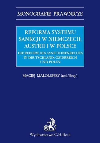 Reforma systemu sankcji w Niemczech, Austrii i w Polsce Maciej Małolepszy - okladka książki