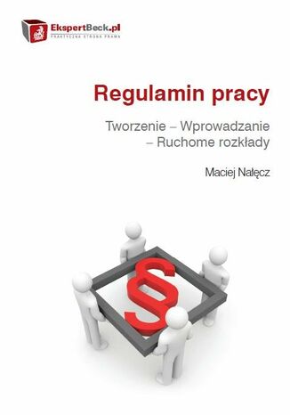 Regulamin pracy. Tworzenie - Wprowadzanie - Ruchome rozkłady Maciej Nałęcz - okladka książki