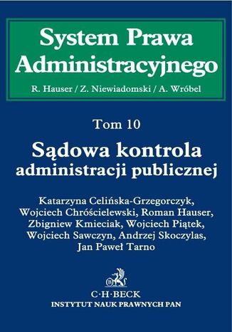 Sądowa kontrola administracji publicznej. Tom 10 Roman Hauser, Zygmunt Niewiadomski, Andrzej Wróbel - okladka książki