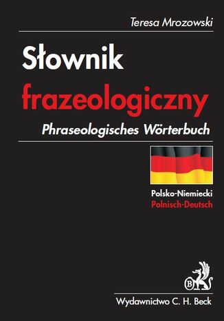 Słownik frazeologiczny polsko-niemiecki Phraseologisches Wörterbuch Polnisch-Deutsch Teresa Mrozowski - okladka książki