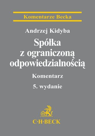 Spółka z ograniczoną odpowiedzialnością. Komentarz Andrzej Kidyba - okladka książki