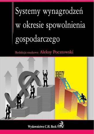 Systemy wynagrodzeń w okresie spowolnienia gospodarczego Aleksy Pocztowski - okladka książki