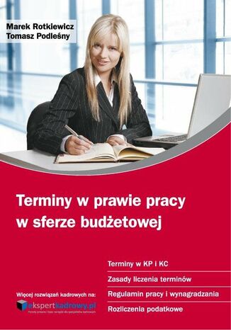 Terminy w prawie pracy w sferze budżetowej Poradnik pracodawcy i pracownika Marek Rotkiewicz, Tomasz Podleśny - okladka książki