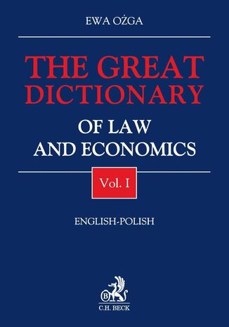 The Great Dictionary of Law and Economics. English-Polish Angielsko-polski słownik terminologii gospodarczej i prawniczej Ewa Ożga - okladka książki