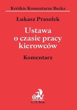 Ustawa o czasie pracy kierowców. Komentarz Łukasz Prasołek - okladka książki