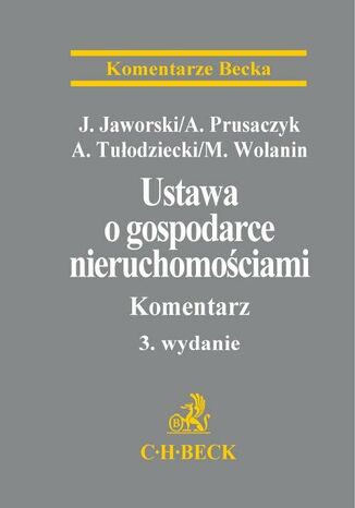 Ustawa o gospodarce nieruchomościami. Komentarz Arkadiusz Prusaczyk, Jacek Jaworski, Marian Wolanin - okladka książki