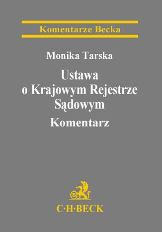 Ustawa o Krajowym Rejestrze Sądowym. Komentarz Monika Tarska - okladka książki