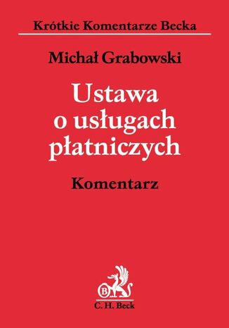 Ustawa o usługach płatniczych. Komentarz Michał Grabowski - okladka książki