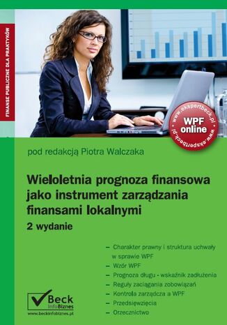 Wieloletnia prognoza finansowa, jako instrument zarządzania finansami lokalnymi Piotr Walczak - okladka książki