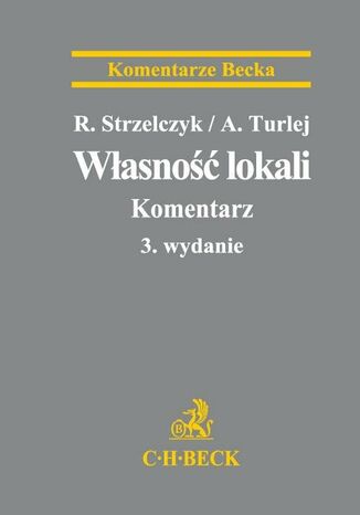 Własność lokali. Komentarz Ryszard Strzelczyk, Aleksander Turlej - okladka książki