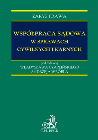 Współpraca sądowa w sprawach cywilnych i karnych Tomasz Darkowski, Władysław Czapliński, Antotni Górski - okladka książki