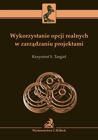 Wykorzystanie opcji realnych w zarządzaniu projektami Krzysztof S. Targiel - okladka książki