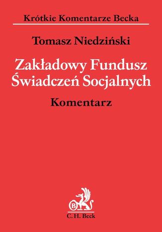 Zakładowy Fundusz Świadczeń Socjalnych. Komentarz Tomasz Niedziński - okladka książki