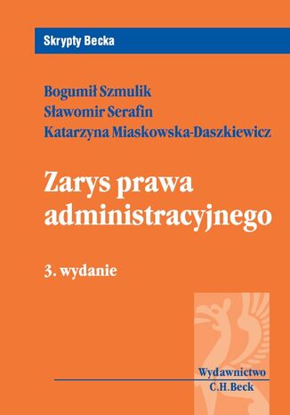 Zarys prawa administracyjnego Bogumił Szmulik, Sławomir Serafin - okladka książki