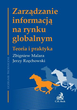 Zarządzanie informacją na rynku globalnym Teoria i praktyka Zbigniew Malara, Jerzy Rzęchowski - okladka książki