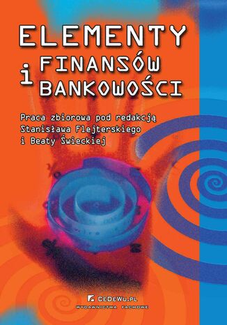 Elementy finansów i bankowości. Wydanie 3 Opracowanie zbiorowe - okladka książki