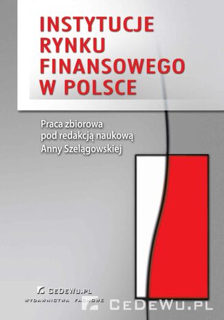 Instytucje rynku finansowego w Polsce Anna Szelągowska - okladka książki