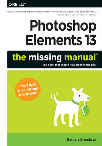 Photoshop Elements 13: The Missing Manual Barbara Brundage - okladka książki