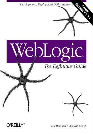 WebLogic: The Definitive Guide Jon Mountjoy, Avinash Chugh - okladka książki