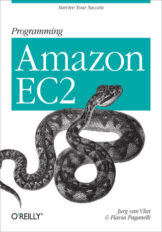 Programming Amazon EC2. Survive your Success Jurg van Vliet, Flavia Paganelli - okladka książki
