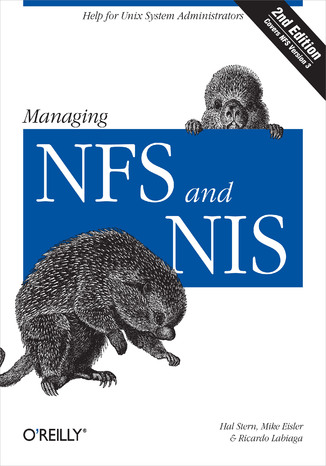 Managing NFS and NIS. 2nd Edition Mike Eisler, Ricardo Labiaga, Hal Stern - okladka książki