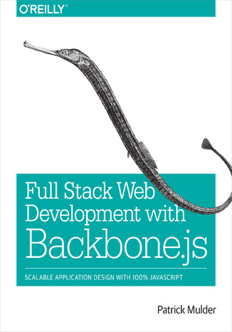 Full Stack Web Development with Backbone.js Patrick Mulder - okladka książki